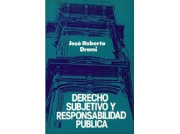 Livro Derecho Subjetivo Y Responsabilidad Publica de Roberto Dromi (Espanhol)