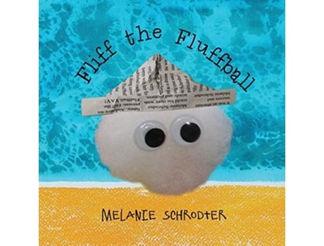 Livro Fliff The Fluffball De Melanie Schrodter (inglês)
