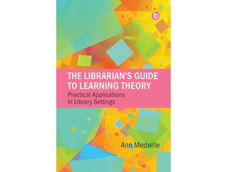 Livro Librarians Guide to Learning Theory de Ann Medaille (Inglês)