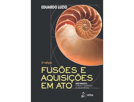 Livro Fusões Aquisições Em Ato! - Geração E Destruição De Valor Em Ma De Eduardo Luzio (português Do Brasil)