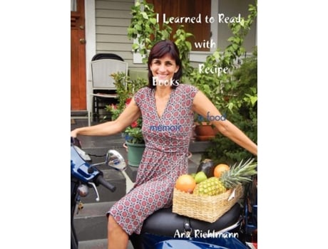 Livro I Learned to Read with Recipe Books - a food memoir Ana Riehlmann (Inglês)