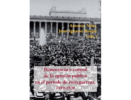 Livro Democracia Y Control De La Opinión Pública En El Periodo De Entreguerras, 1919-1939 de Juan Ignacio Rospir, Antonio Niño (Espanhol)