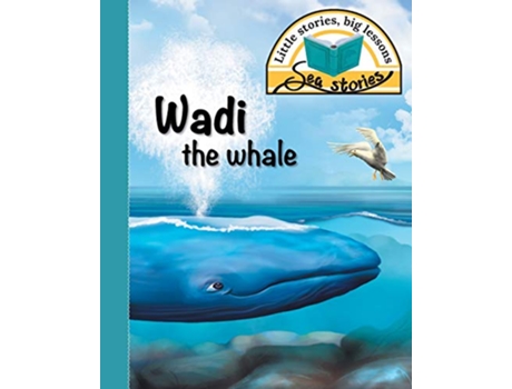 Livro Wadi the whale Little stories big lessons Sea Stories de Jacqui Shepherd (Inglês)