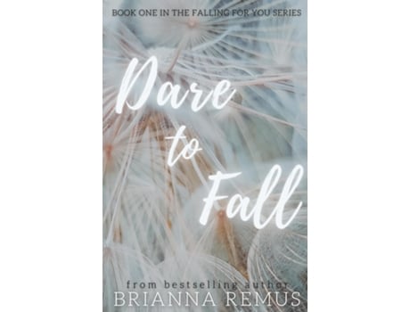 Livro Dare To Fall A New Adult College Romance De Brianna Remus (inglês)