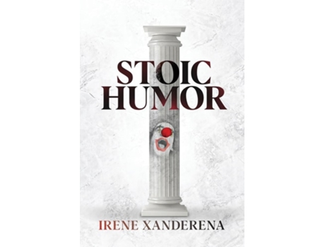 Livro Stoic Humor de Irene Xanderena (Inglês)