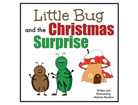 Livro Little Bug and the Christmas Surprise de Melanie Hawkins Melanie Hawkins (Inglês)