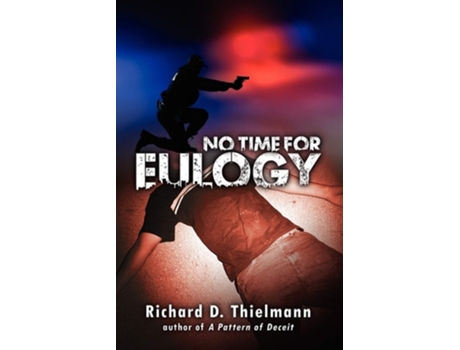 Livro No Time for Eulogy de Richard D Thielmann (Inglês)