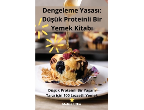 Livro Dengeleme Yasasi Düsük Proteinli Bir Yemek Kitabi de Melisa Utku (Inglês)