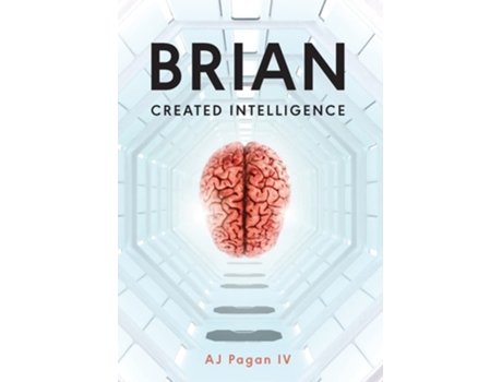 Livro Brian, Created Intelligence De Aj Pagan (inglês - Capa Dura)