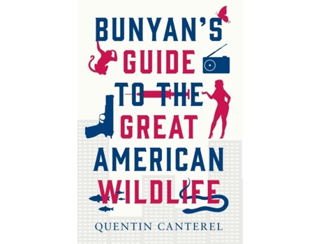 Livro Bunyans Guide To The Great American Wildlife What Happens When The Manhattan Zoo Empties Its Cages? De Quentin Canterel (inglês)