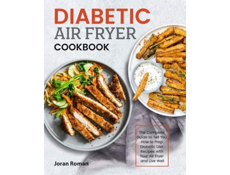 Livro Diabetic Air Fryer Cookbook De Joran Roman (inglês)