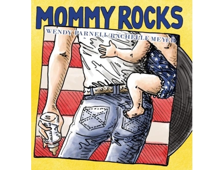Livro Mommy Rocks De Wendy Parnell (inglês)