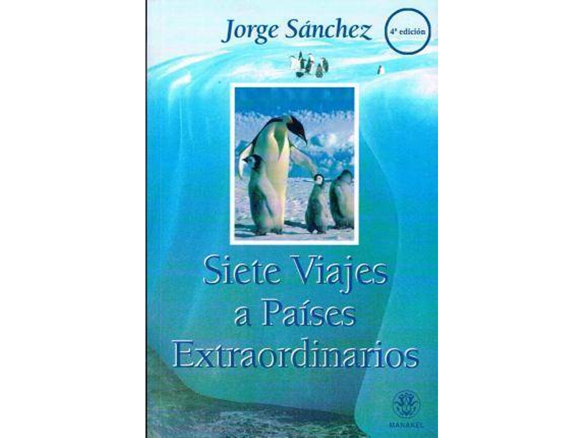 Livro Siete Viajes A Países Extraordinarios de Jorge Sánchez García (Espanhol)