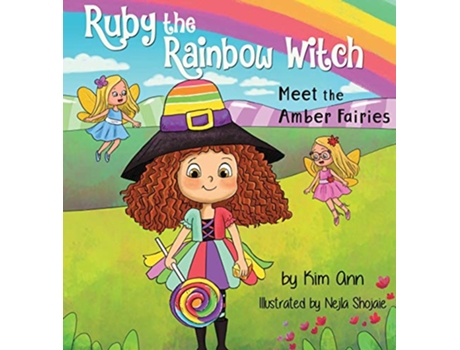 Livro Ruby the Rainbow Witch Meet the Amber Fairies 3 de Kim Ann (Inglês)