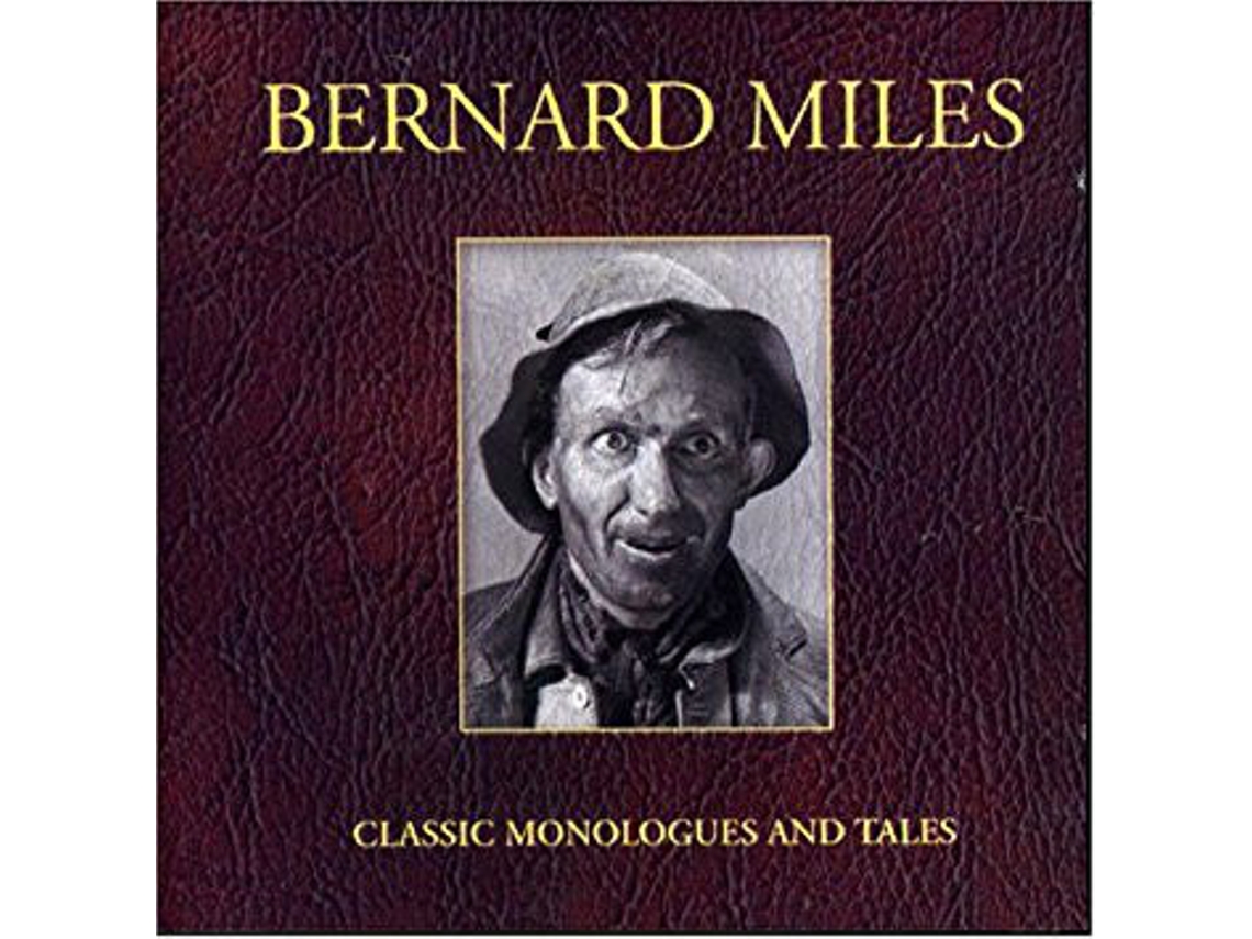 CD Bernard Miles - Classic Monologues And Tales