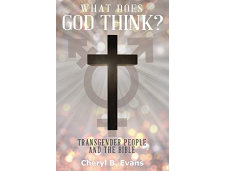Livro What Does God Think Transgender People and The Bible de Cheryl B Evans (Inglês)