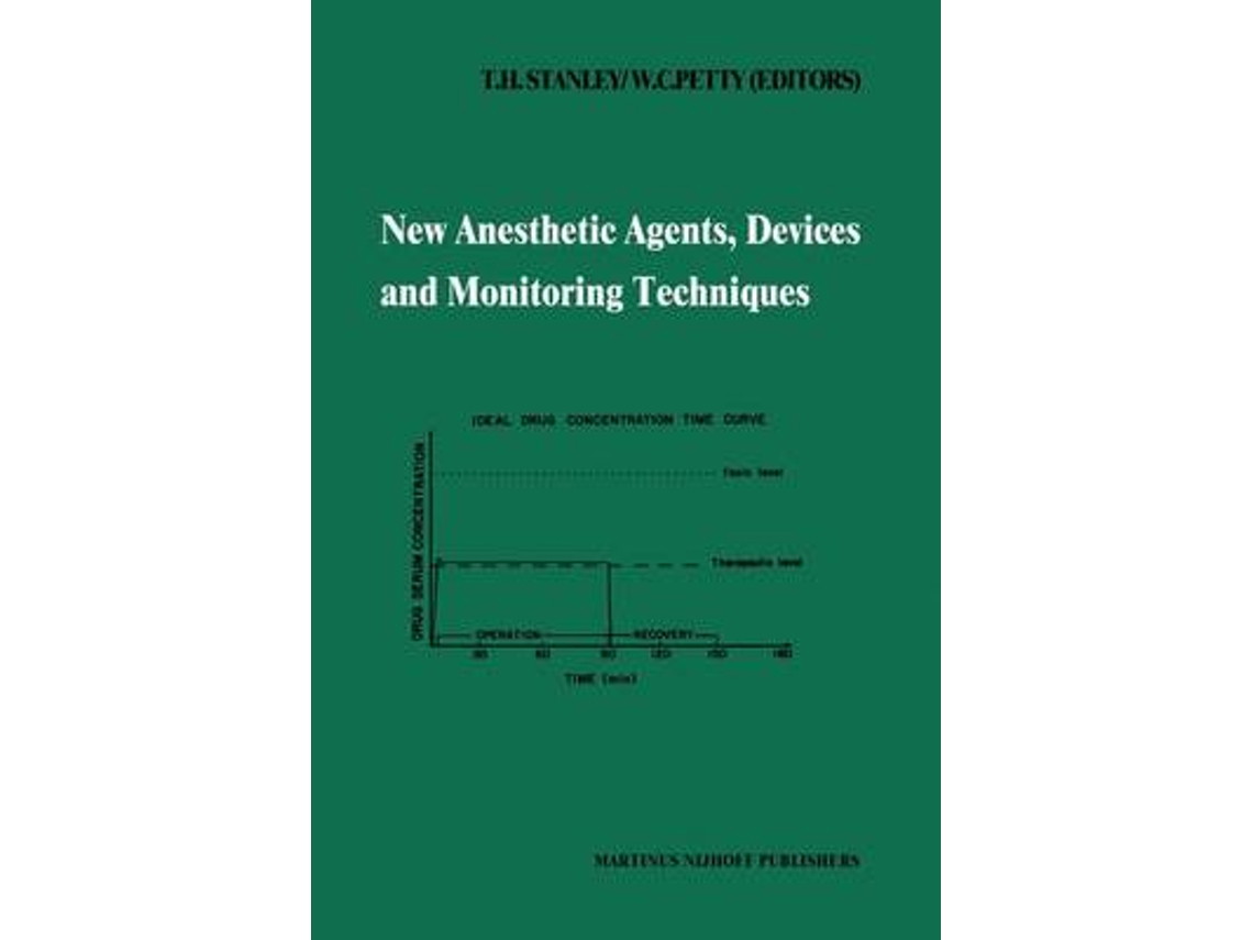 Livro New Anesthetic Agents, Devices and Monitoring Techniques de Edited By W Clayton Petty Edited By Theodore H Stanley (Inglês - Capa Dura)