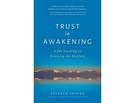 Livro Trust in Awakening A Zen Teaching on Accessing the Absolute de Stephen Snyder (Inglês)