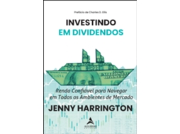 Livro Investindo Em Dividendos Renda Confiável Para Navegar Em Todos Os Ambientes De Mercado de Jenny Harrington (Poortugues do Brasil)