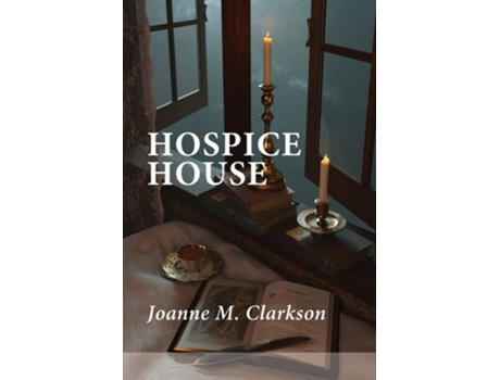 Livro Hospice House De Joanne M Clarkson (inglês)