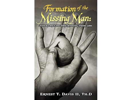 Livro Formation of the Missing Man Where Man Becomes Missing from God de Ernest T Davis (Inglês)