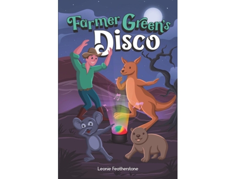 Livro Farmer Greens Disco An Australian Animals Childrens Story In The Outback De Leonie Featherstone (inglês)
