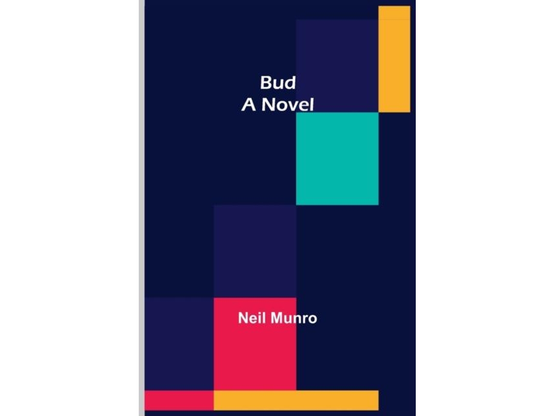 Livro Bud A Novel De Neil Munro (inglês)