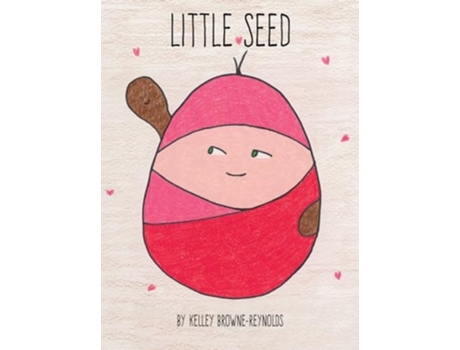 Livro Little Seed de Kelley Browne-Reynolds (Inglês - Capa Dura)