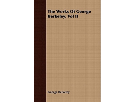 Livro The Works Of George Berkeley Vol II de George Berkeley (Inglês)