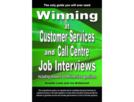 Livro Winning at Customer Services and Call Centre Job Interviews Including Answers to the Interview Questions de Annette Lewis Joe McDermott (Inglês)