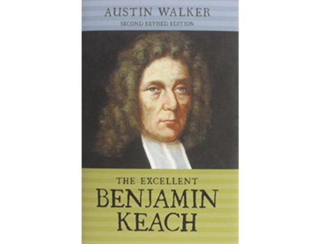 Livro The Excellent Benjamin Keach HC de Austin Walker (Inglês)