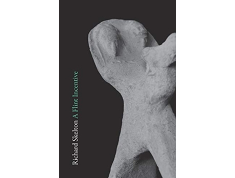 Livro A Flint Incentive Selected Poems Texts 20152020 de Richard Skelton (Inglês)