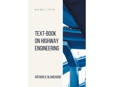 Livro Text-book On Highway Engineering De Arthur H Blanchard (inglês)
