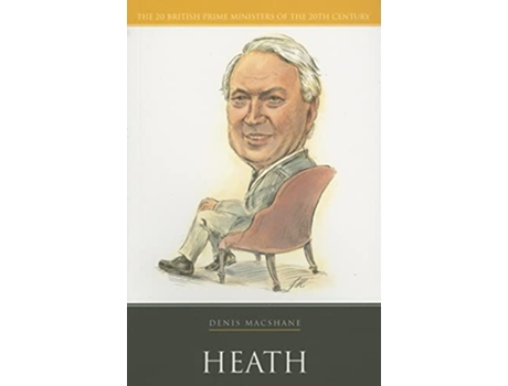 Livro Heath British Prime Ministers de Denis MacShane (Inglês)