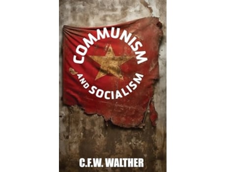 Livro Communism and Socialism de C F C Walther (Inglês)