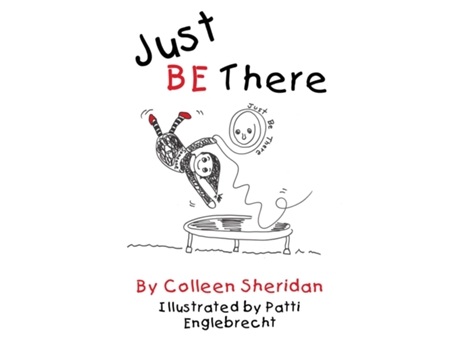 Livro Just Be There De Colleen M Sheridan (inglês)