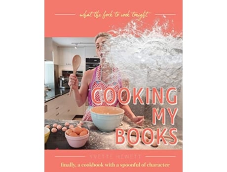 Livro Cooking My Books What the fork to cook tonight de Yvette Hewett (Inglês)