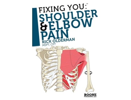 Livro Fixing You Shoulder And Elbow Pain De Rick Olderman (inglês)