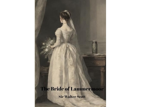 Livro The Bride of Lammermoor de Walter Scott (Inglês)