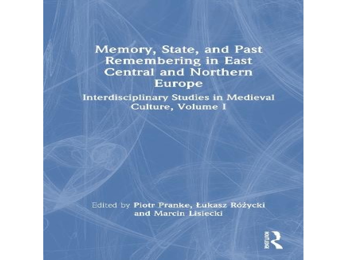 Livro Memory State and Past Remembering in East Central and Northern Europe de Taylor Francis Ltd (Inglês)