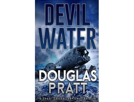 Livro Devil Water A Chase Gordon Tropical Thriller de Douglas Pratt (Inglês)