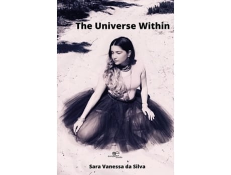Livro The Universe Within De Sara Vanessa Da Silva (inglês)