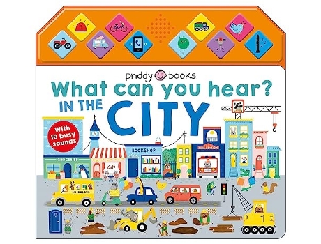 Livro What Can You Hear? In The City de Books Priddy (Inglês - Capa Dura)
