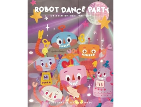 Livro Robot Dance Party A Learn to Dance Book de That One Guy (Inglês)