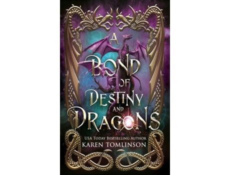 Livro A Bond Of Destiny And Dragons De Karen Tomlinson (inglês)