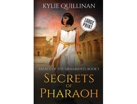 Livro Secrets of Pharaoh de Kylie Quillinan (Inglês)