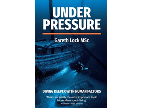 Livro Under Pressure Diving Deeper with Human Factors de Lock Gareth (Inglês)