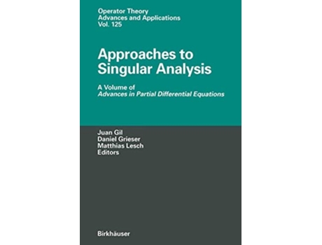 Livro Approaches To Singular Analysis De Juan B Gil (inglês)