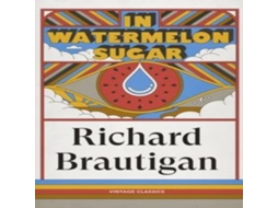 Livro In Watermelon Sugar de The Estate of Richard Brautigan (Inglês)