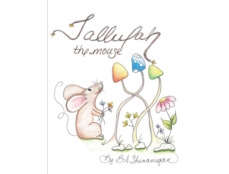 Livro Tallulah The Mouse de B A Shenanigan (Inglês)